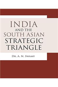 India and the South Asian Strategic Triangle