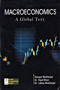 MACROECONOMICS : A GLOBAL TEXT : THE NEW UGC SYLLABUS OF B.A. (HONS) & B.SC.(HONS) ALSO FOR MA(ECON.) & M.SC.(ECONS) : ENGLISH MEDIUM. : PAPERBACK