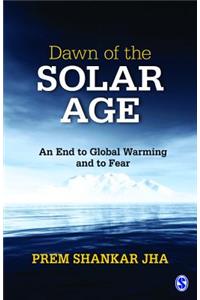 Dawn of the Solar Age