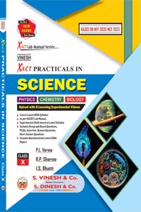 Vinesh Xact Practicals in Science (physics, Chemistry, Biology) Class 10th (CBSE session- 2021-22)