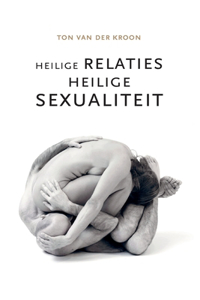 Heilige Relaties, Heilige Sexualiteit