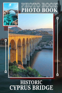 Historic Cyprus Bridge Photo Book