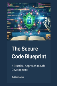 The Secure Code Blueprint