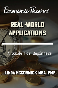 Economic Theories and Real-world Applications