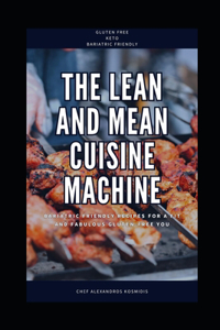 Lean and Mean Cuisine Machine