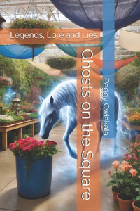 Ghosts on the Square