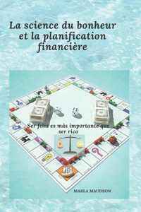 La ciencia de la felicidad y la planificación financiera