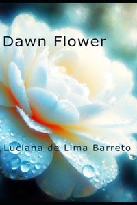 Dawn Flower