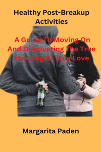 Healthy Post-Breakup Activities
