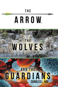 The Arrow, the Wolves, and the Guardians