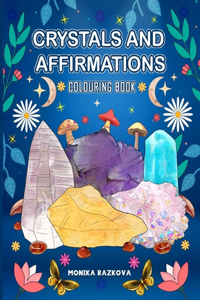 Crystals and Affirmations Coloring Book