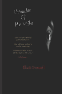 Chronicles of Mr White
