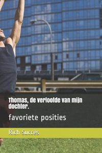 Thomas, de verloofde van mijn dochter.