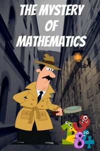 Mystery of Mathematics