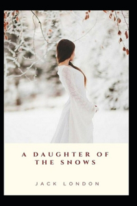 A Daughter of the Snows illustrated