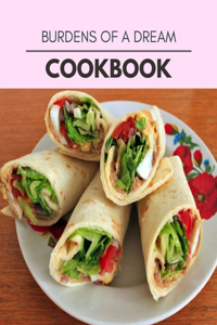 Burdens Of A Dream Cookbook