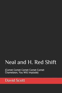 Neal and H. Red Shift