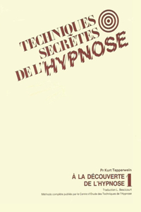 Les Techniques Secrètes de l'Hypnose