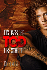 Bis dass der Tod uns scheidet