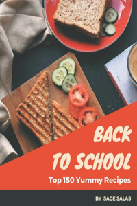 Top 150 Yummy Back to School Recipes