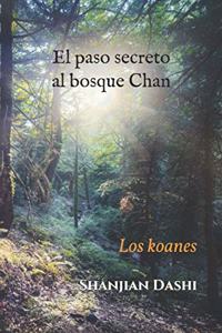 El paso secreto al bosque Chan