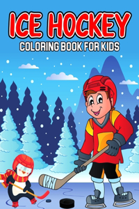 Ice Hockey Coloring Book for Kids