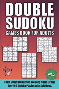 Double Sudoku Games Book for Adults Vol.3