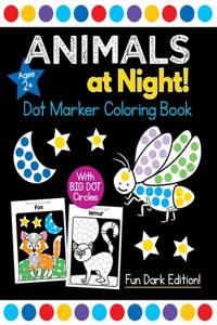 Animals at Night! Dot Marker Coloring Book