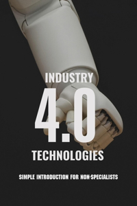 Industry 4.0 Technologies