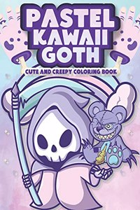 Pastel Kawaii Goth Cute and Creepy Coloring Book