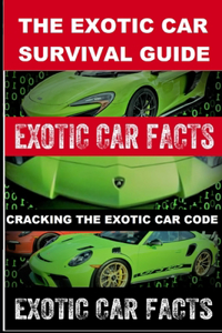 Exotic Car Facts II Cracking the Exotic Car Code