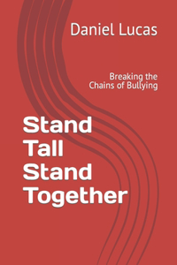 Stand Tall Stand Together