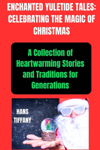 Enchanted Yuletide Tales
