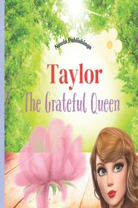 Taylor The Grateful Queen