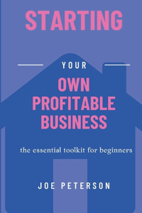 Starting Your Own Profitable Business