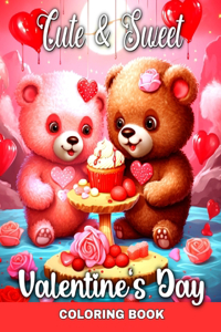 Cute and Sweet Valentine's Day Coloring Book