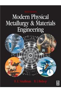 Modern Physical Metallurgy and Materials Engineering