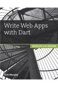 Write Web Apps with Dart