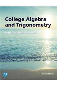 College Algebra and Trigonometry Plus Mylab Math with Pearson Etext -- 24-Month Access Card Package