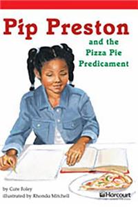 Storytown: Below Level Reader Teacher's Guide Grade 6 Pip Preston and the Pizza Pie Predicament