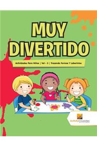 Muy Divertido: Actividades Para Niños Vol - 3 Trazando Formas Y Laberintos