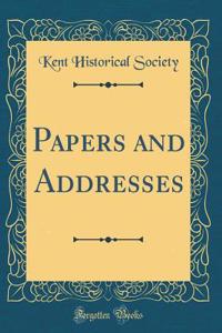 Papers and Addresses (Classic Reprint)
