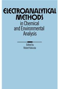 Electroanalytical Methods in Chemical and Environmental Analysis