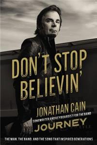 Don't Stop Believin': The Man, the Band, and the Song That Inspired Generations