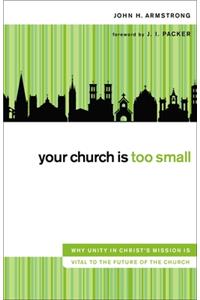 Your Church Is Too Small