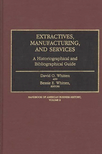 Extractives, Manufacturing, and Services