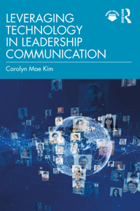 Leveraging Technology in Leadership Communication