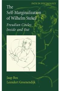 Self-Marginalization of Wilhelm Stekel