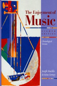The Enjoyment of Music 8e Chronological Version