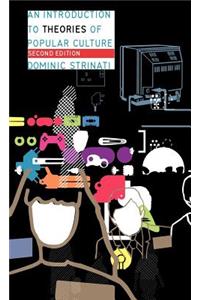 An Introduction to Theories of Popular Culture